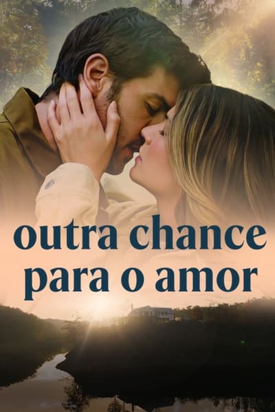 Filme Outra Chance para o Amor (2024)
